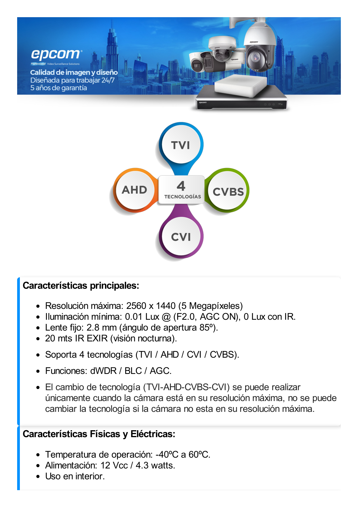 Turret TURBOHD 5 Megapíxel / 85° de Visión / Lente 2.8 mm / Interior / IR EXIR 20 mts / TVI-AHD-CVI-CVBS / Policarbonato