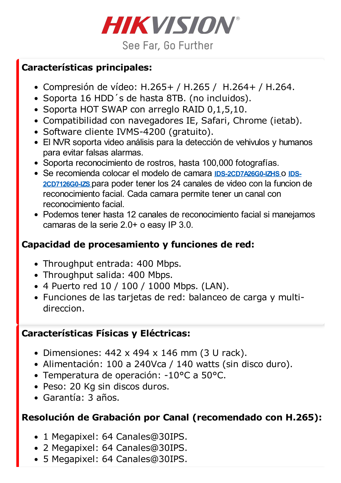 NVR 12 Megapixel (4K) / 64 Canales IP / 16 Bahías de Disco Duro / 4 Tarjetas de Red / RAID con Hot Swap / Reconocimiento Facial