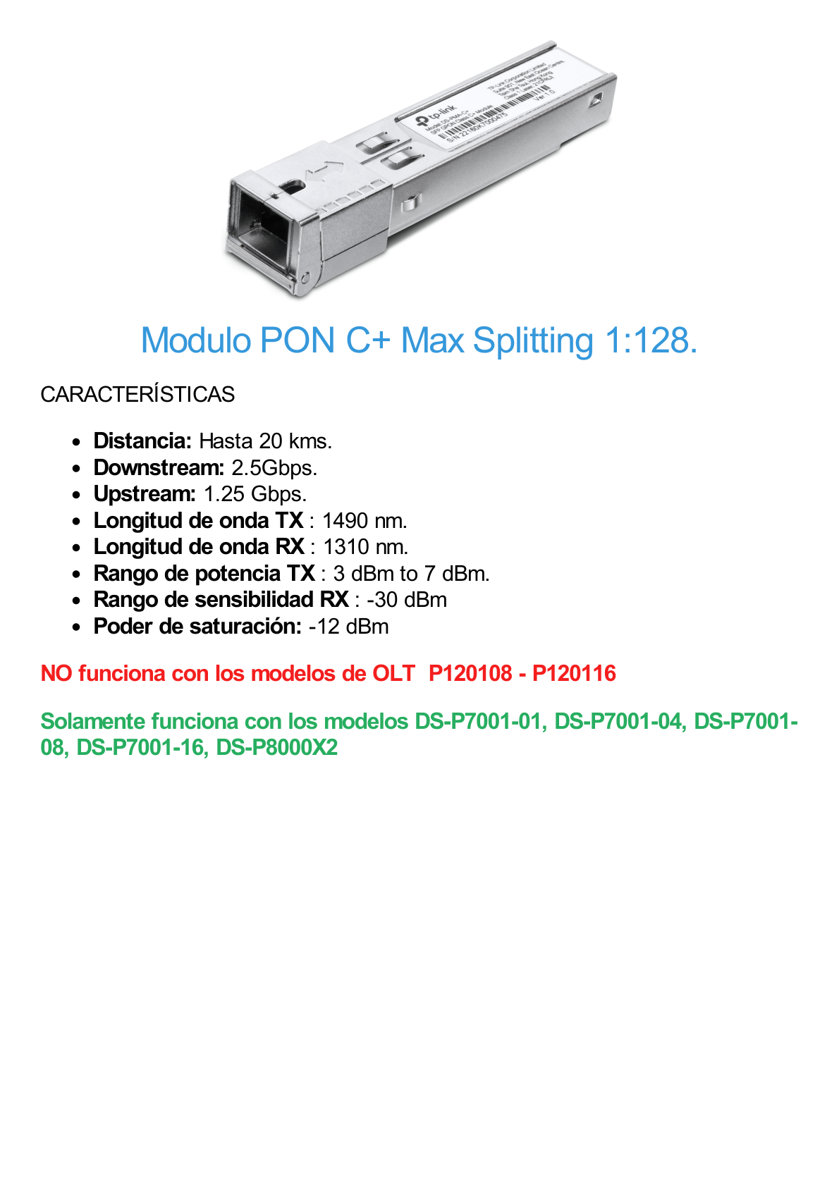 Módulo Óptico GPON C+ / Máximo Spliteo  1:128 /  Conector SC/UPC / Distancia Hasta 20 Km.