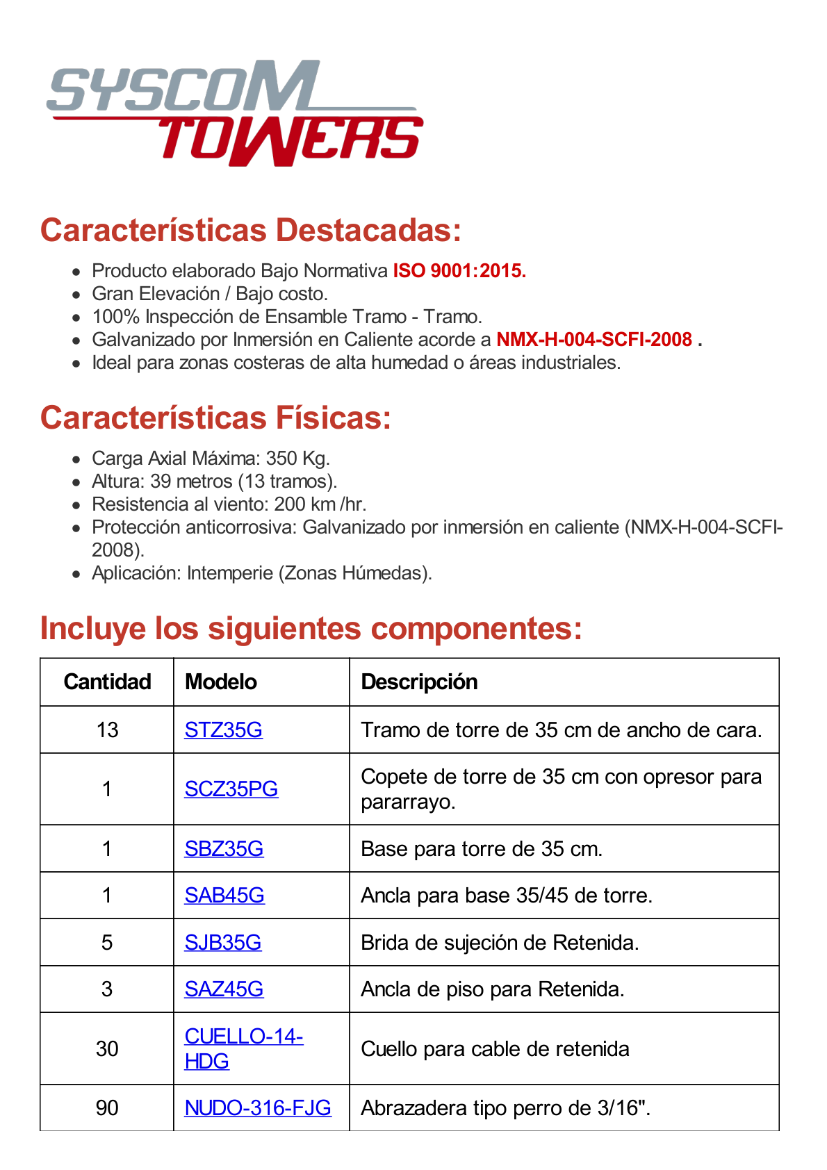 Kit de Torre Arriostrada de Piso de 39 m Altura con Tramo STZ35G Galvanizada por Inmersión en Caliente (No incluye retenida).