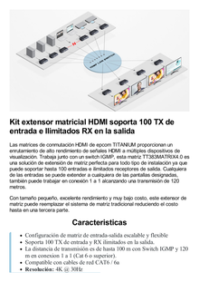 Kit Extensor MATRICIAL HDMI para distancias de 120 metros / Resolución 4K @ 30Hz / Cat6 / Soporta 100 TX de entrada e Ilimitados RX en la salida / Control por PC, Control Remoto y Botón / Compatible con Switch IGMP.