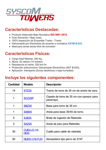 Kit de Torre Arriostrada de Piso de 42 m Altura con Tramo STZ35 Galvanizado Electrolítico (No incluye retenida).