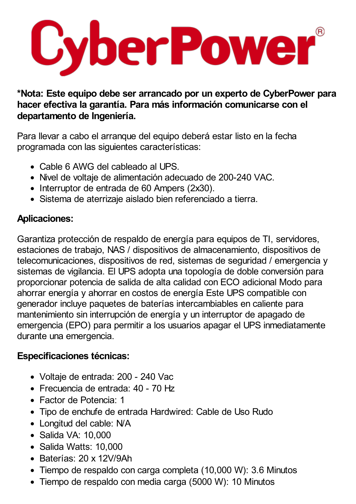 UPS de 10000 VA/10000 W, Online Doble Conversión, 200 - 240 Vac de Entrada, 120 - 240 Vac de Salida, Entrada Hardwired, Onda Senoidal Pura, Torre o Rack de 8 UR, Con 6 Tomas NEMA 5-20R, 3 NEMA L6-30R y Terminal Hardwire