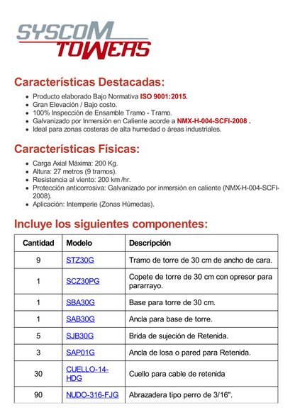 Kit de Torre Arriostrada de Techo de 27 m con Tramo STZ30G Galvanizada por Inmersión en Caliente (No incluye retenida).