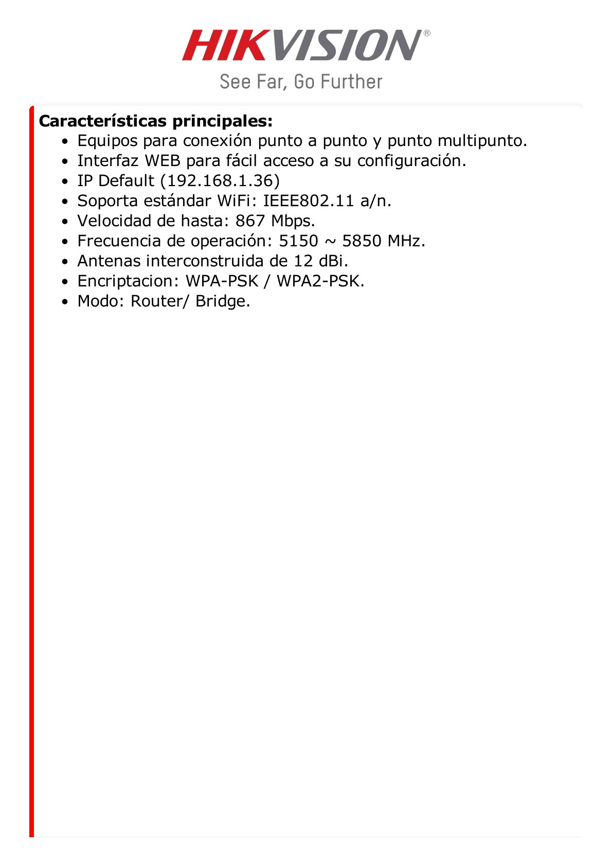 Punto de Acceso (AC) PTP y PTMP en 5 GHz / Hasta 867 Mbps / Antena Sectorial de H: 35° / MIMO 2X2 / 12 dBi de Ganancia / Uso en Exterior