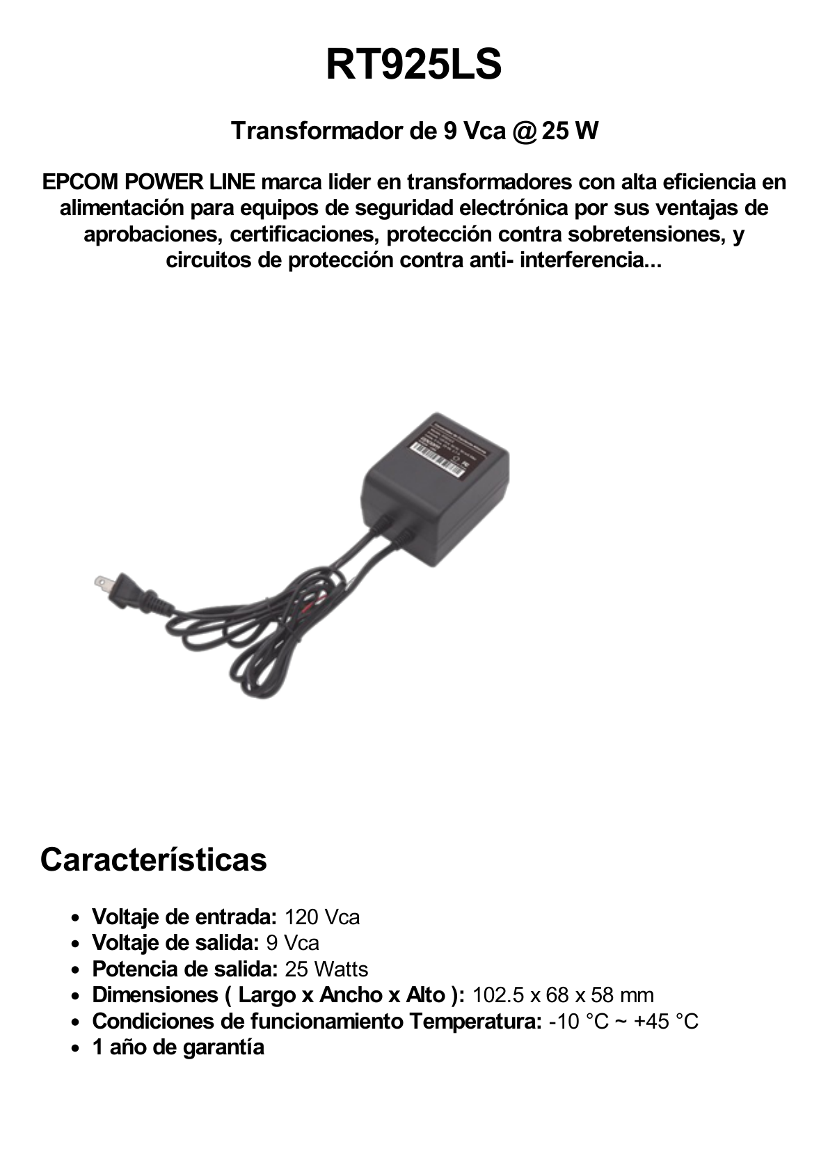 9 Vca / 2.7 A / 25 VA / Transformador / Voltaje de entrada 120 Vca / Para Usos Múltiples / Video Vigilancia, Acceso, Asistencia, Alarmas, Bocinas, Etc.