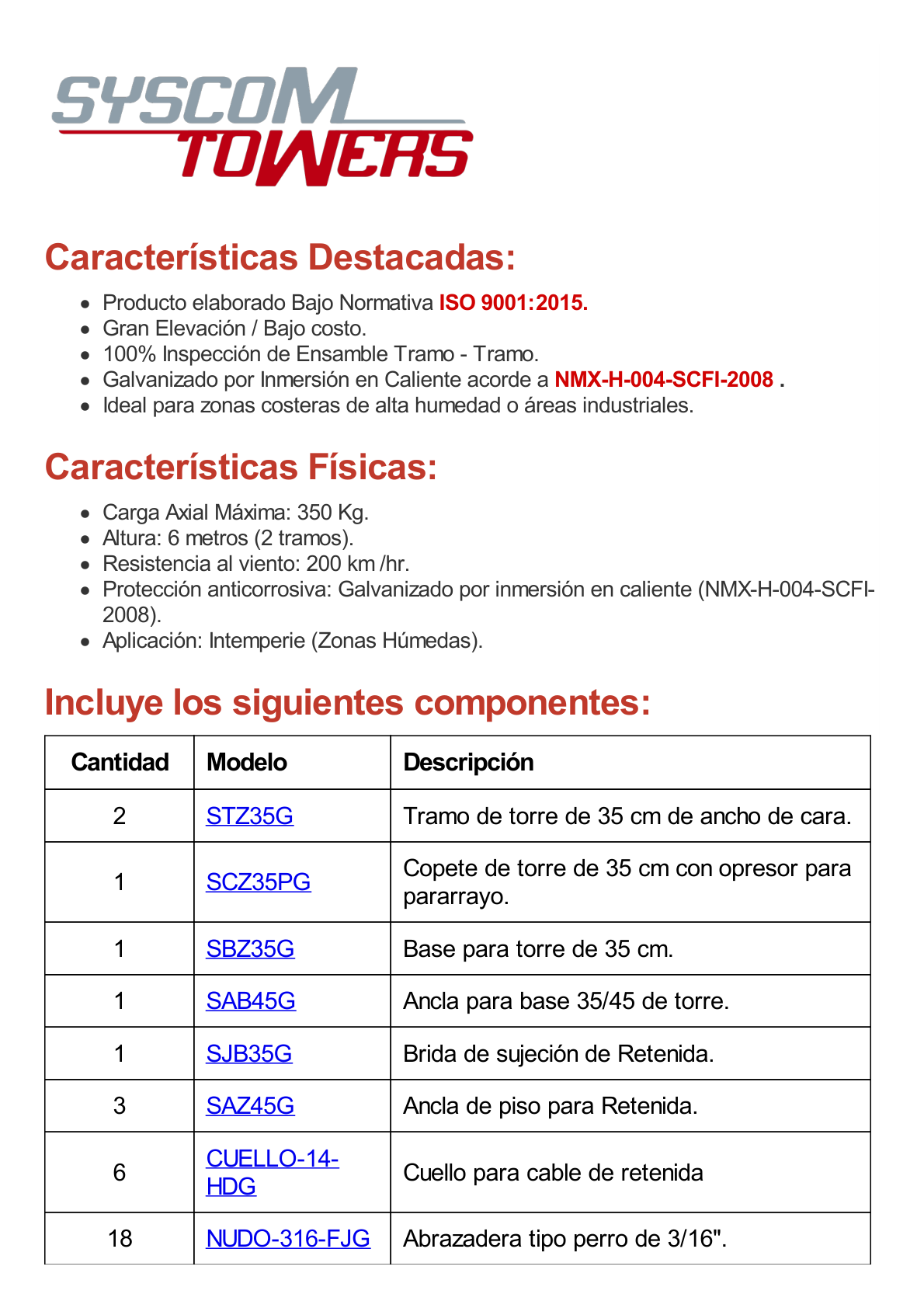 Kit de Torre Arriostrada de Piso de 6 m Altura con Tramo STZ35G Galvanizada por Inmersión en Caliente (No incluye retenida).