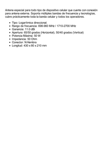 Antena Direccional Logarítmica 5G/4G/3G/ Especial para Cualquier Dispositivo Celular/ Amplio Rango de Frecuencias; 698-960 MHz / 1710-2700 MHz/ Proporciona 11 dBi de ganancia.