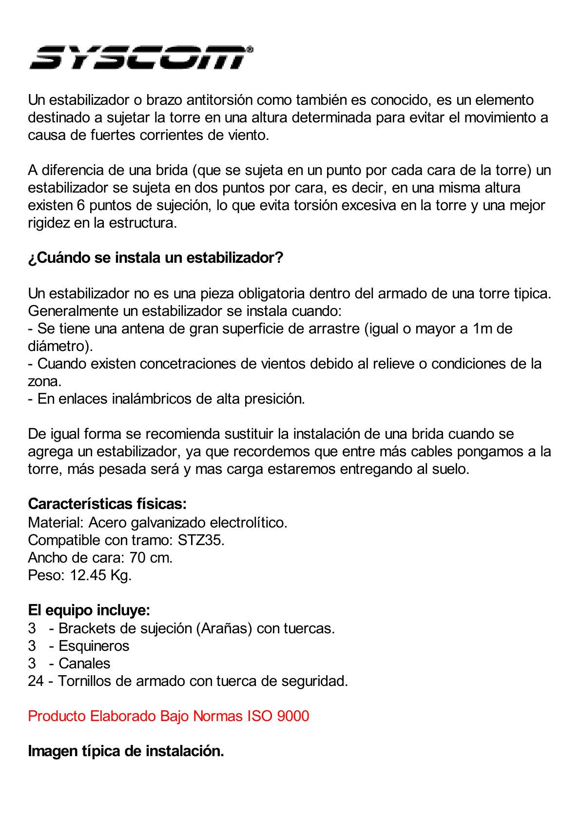 Estabilizador de Torre para Tramos STZ-35 Galvanizado por Electrólisis.