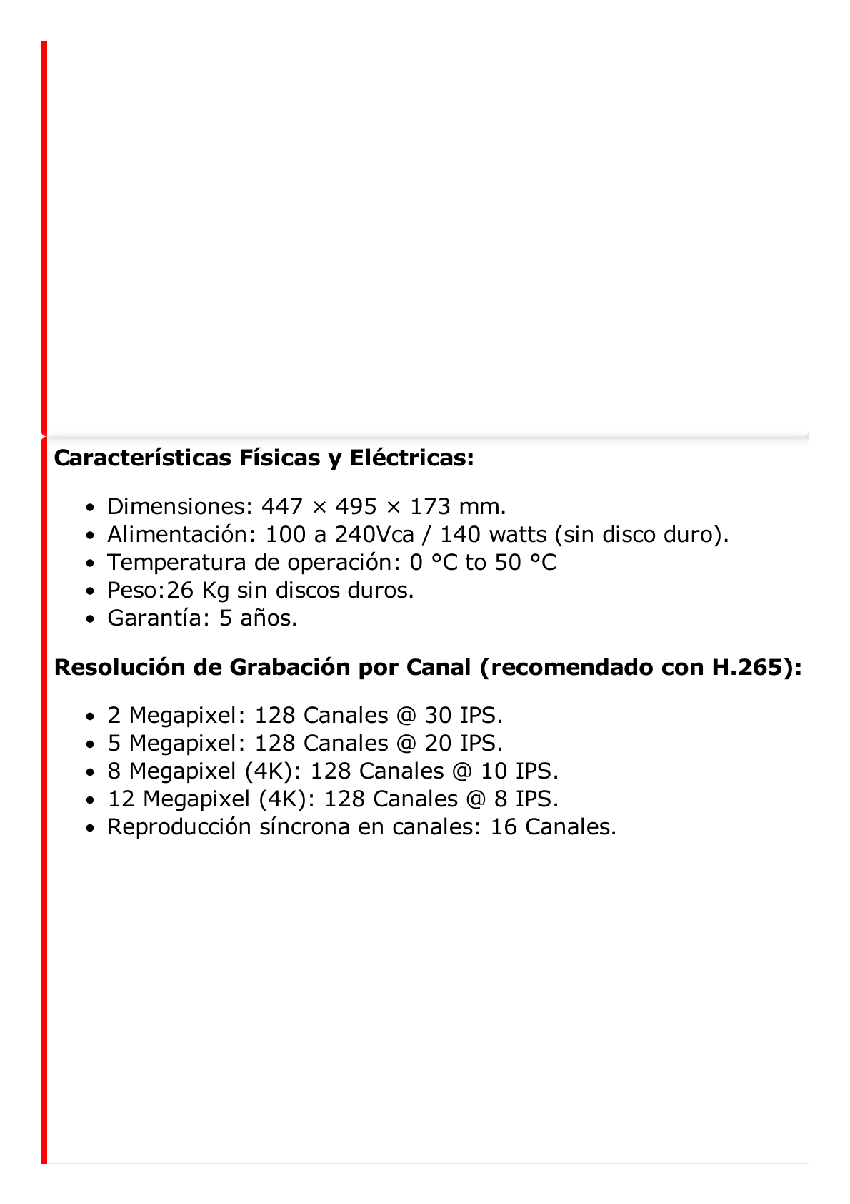 NVR 12 Megapixel (4K) / 128 Canales IP / 24 Bahías de Disco Duro / 4 Tarjetas de Red / Soporta RAID / Reconocimiento Facial / Bases de Datos / Filtro de Falsas Alarmas / Detección de Cuerpo Humano y Vehículos