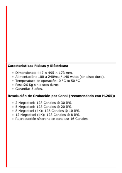 NVR 12 Megapixel (4K) / 128 Canales IP / 24 Bahías de Disco Duro / 4 Tarjetas de Red / Soporta RAID / Reconocimiento Facial / Bases de Datos / Filtro de Falsas Alarmas / Detección de Cuerpo Humano y Vehículos