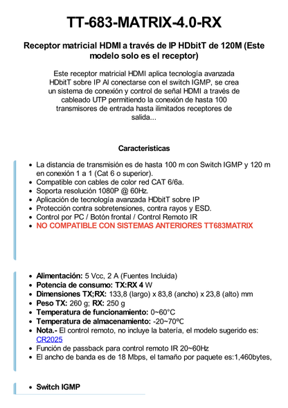 Receptor Compatible para Kit Matricial TT-683-MATRIX-4.0 / Resolución 4K@30Hz / Cat6 / Control IR / Compatible con Switch IGMP (Solo para transmisor versión 4.0).