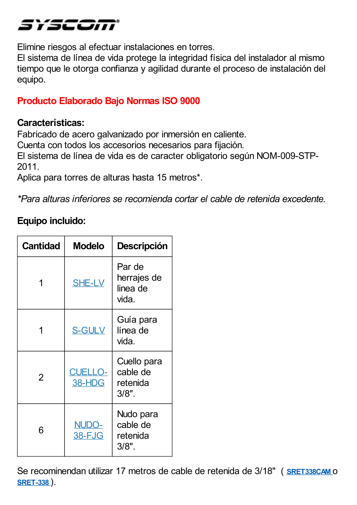 Kit de Línea de Vida para Torres STZ30G, STZ35G y STZ45G hasta 15 metros de altura.