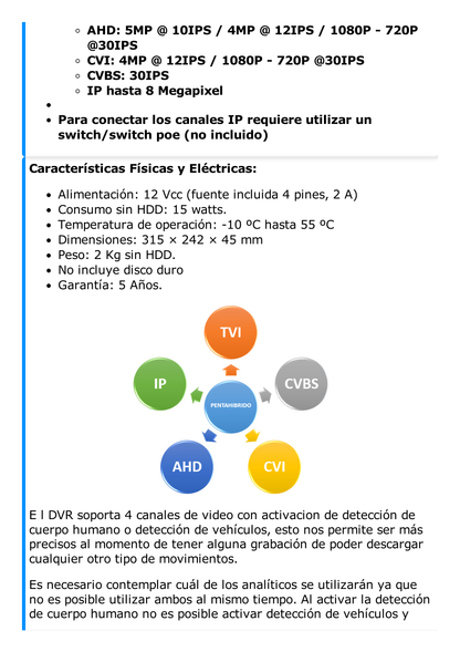 DVR 8 Canales TurboHD + 8 Canales IP / 8 Megapixel (4K) / Acusense (Evita Falsas Alarmas) / Audio por Coaxitron / 8 Entradas de Alarma / 4 Salida de Alarma / H.265+