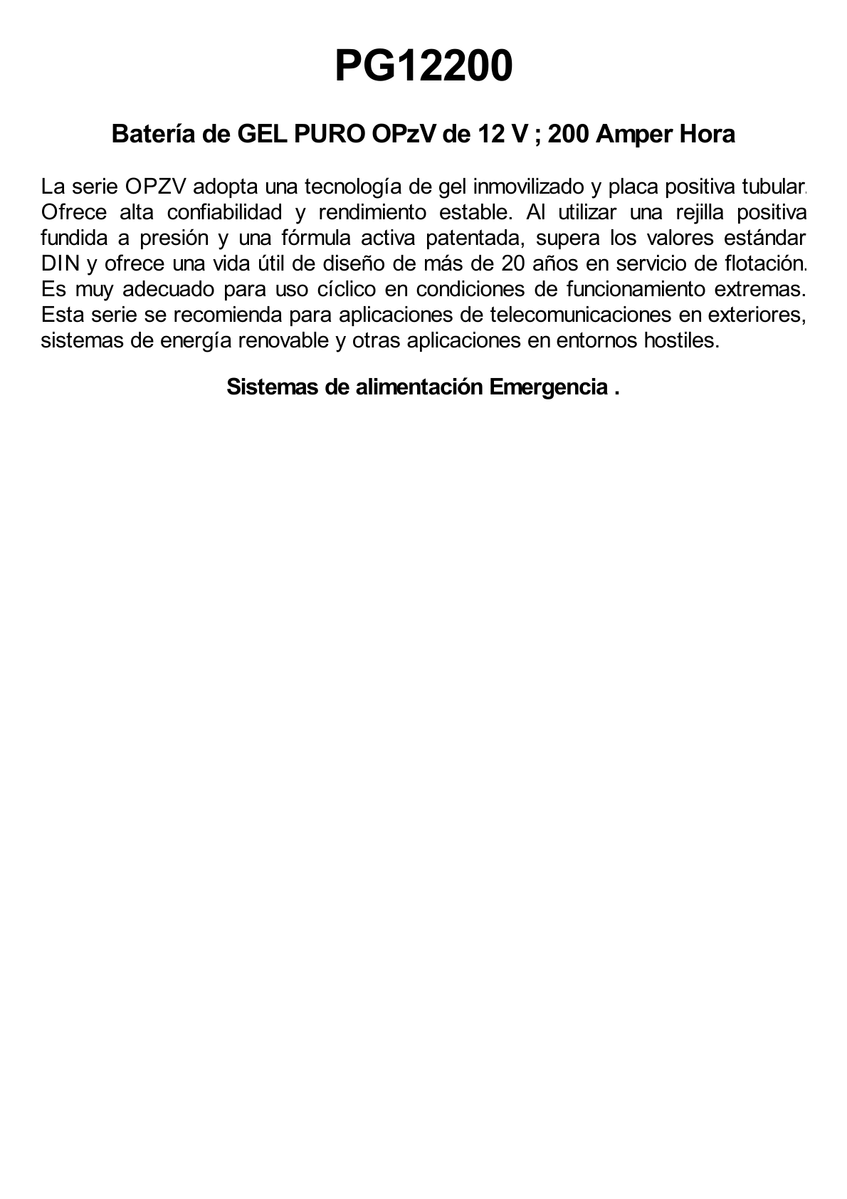 Batería de GEL PURO OPzV / 12 V @ 200 Ah / Ciclo profundo / Uso en Aplicaciones Fotovoltaicas y de Respald