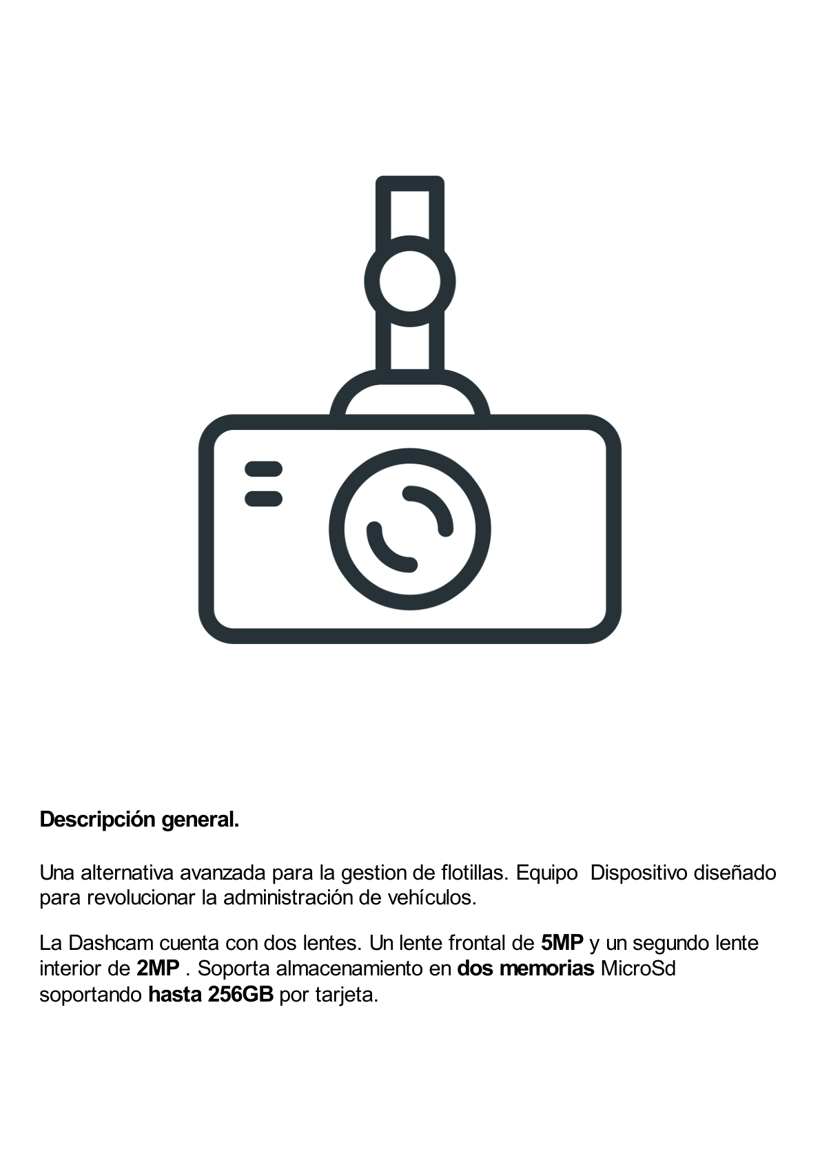 Dashcam / Multiplataforma / medición de combustible / solución ADAS y DSM integrado / almacenamiento en memorias MicroSD / cuenta con 4G y GPS