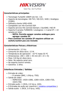 DVR 2 Megapixel (1080P) Lite / 8 Canales TURBOHD + 2 Canales IP / 1 Bahía de Disco Duro / H.264+ / 1 Canal de Audio / Audio por Coaxitron / Salida de vídeo Full HD