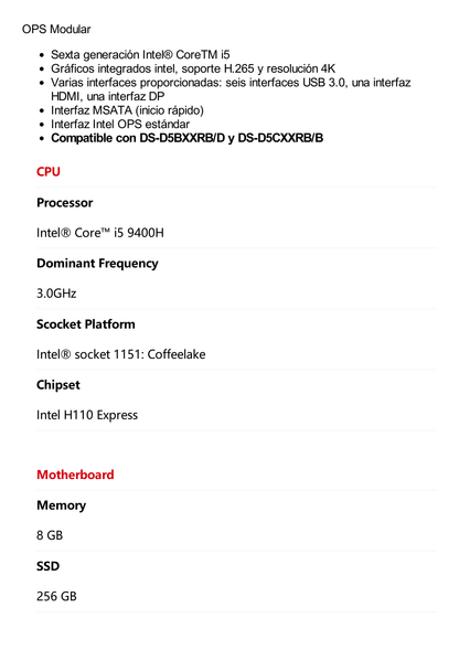 OPS Modular Compatible con DS-D5CXXRB/B / Core i5 9400H / 8 GB RAM / SSD de 256 GB / Bluetooth 4.0 / Salida HDMI y DP / 1 Puerto RJ45 / Soporta H.265 y Resolución 4K