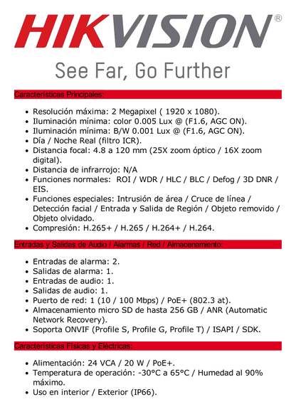 Domo PTZ IP 2 Megapixel / ACUSENSE (Evita Falsas Alarmas) / H.265+ / 25X Zoom / Día-Noche ICR Real / WDR 120 dB / PoE+ / Exterior IP66 / IK10 / DARKFIGHTER / Micro SD