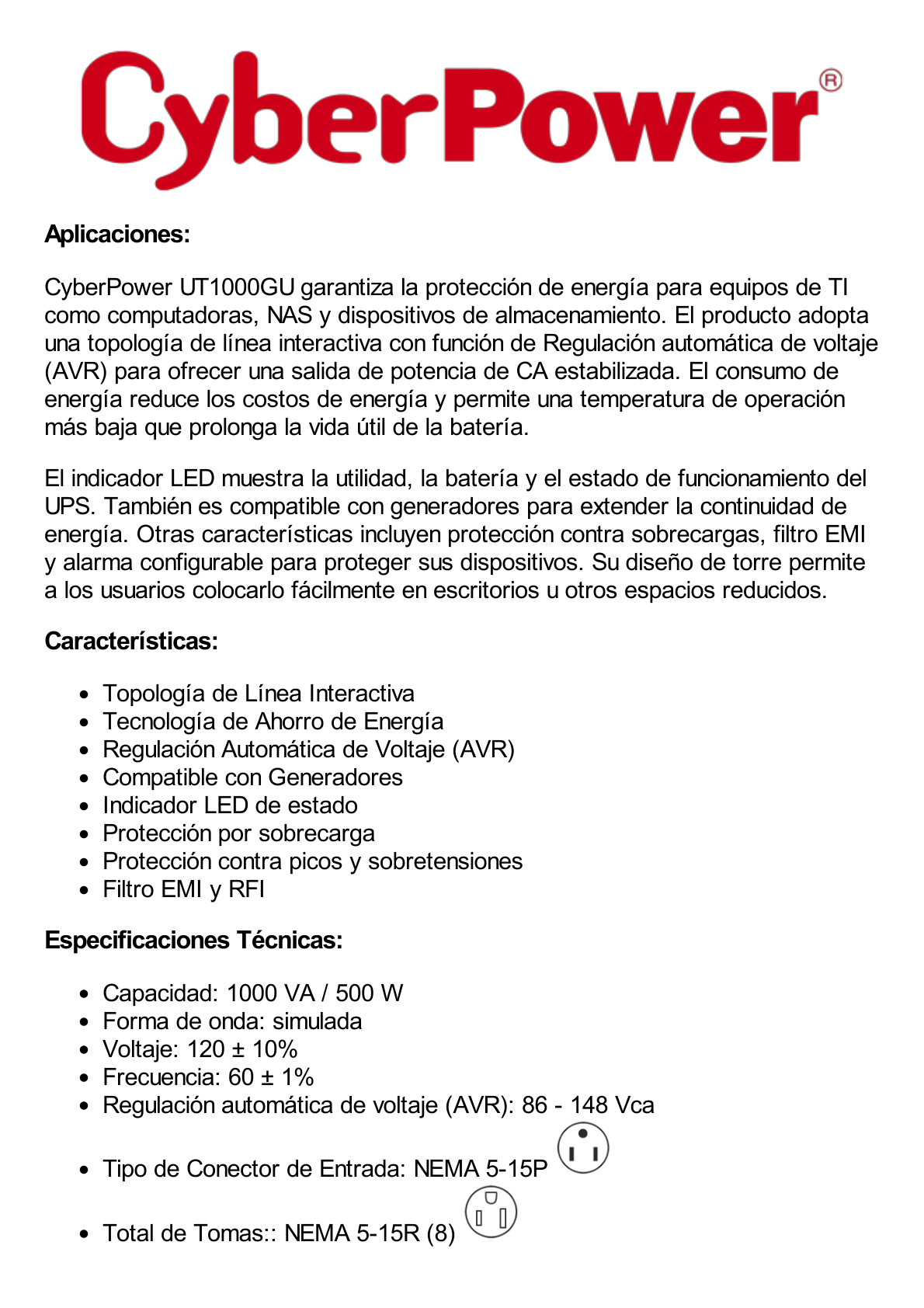 UPS de 1000 VA/500 W, Topología Línea Interactiva, Entrada 120 Vca  NEMA 5-15P, y 8 Salidas NEMA 5-15R, Puerto USB, Con Regulador de Voltaje (AVR)