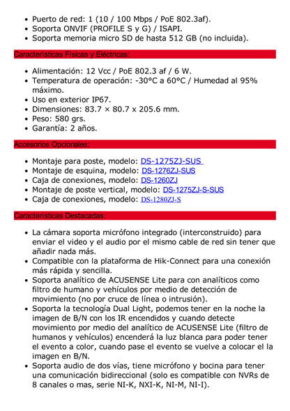 Bala IP 4 Megapíxel / Lente Motorizado 2.8 a 12 mm / Dual Light (50 mts IR + 50 mts Luz Blanca) / ACUSENSE Lite / Microfono Integrado / Exterior IP67 / WDR 120 dB / PoE / ONVIF / Micro SD