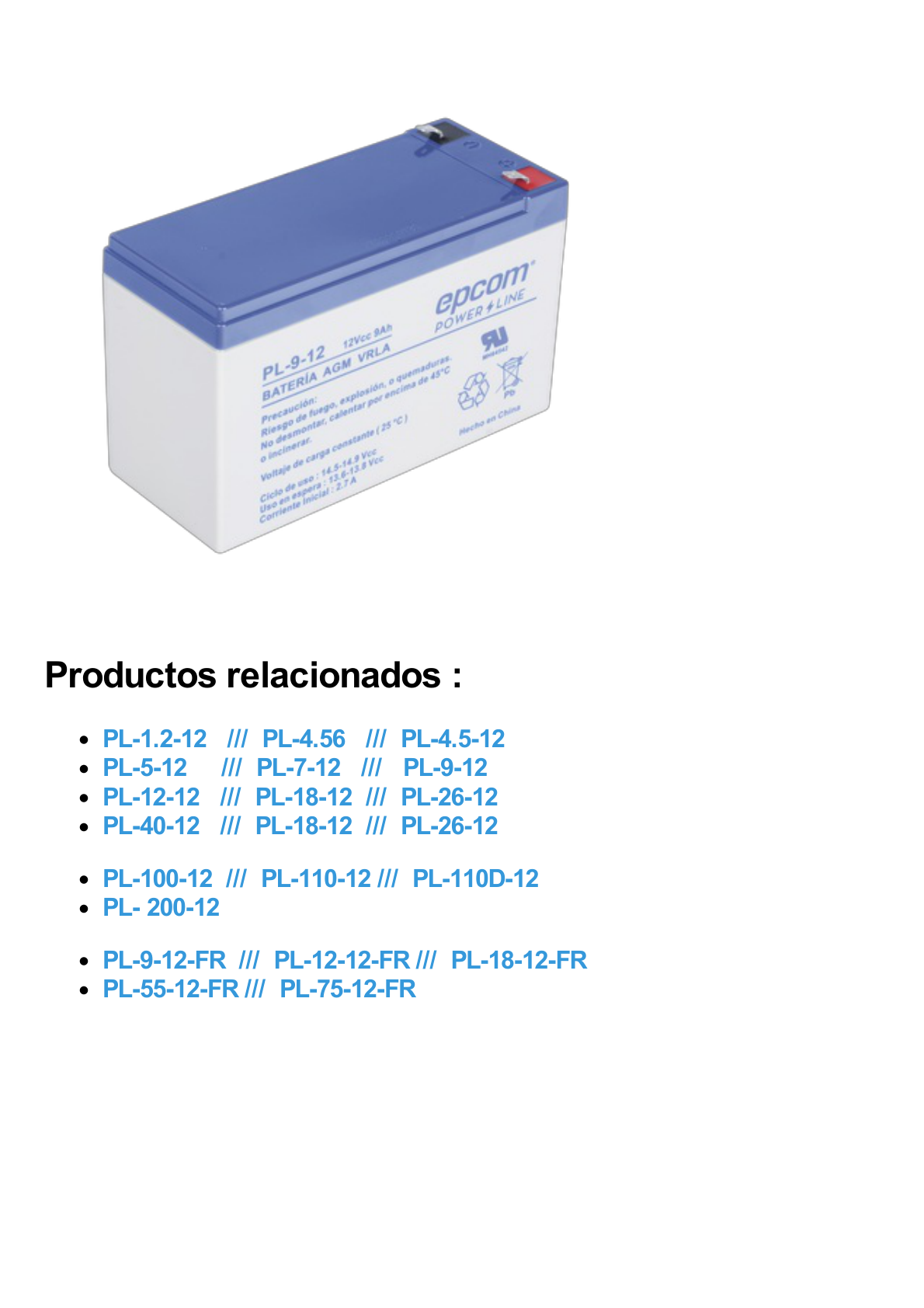 Batería 12 Vcc / 9 Ah / UL / Tecnología AGM-VRLA / Para uso en equipo electrónico Alarmas de intrusión / Incendio/ Control de acceso / Video Vigilancia / Terminales F1 / Cargador recomendado CHR-80.