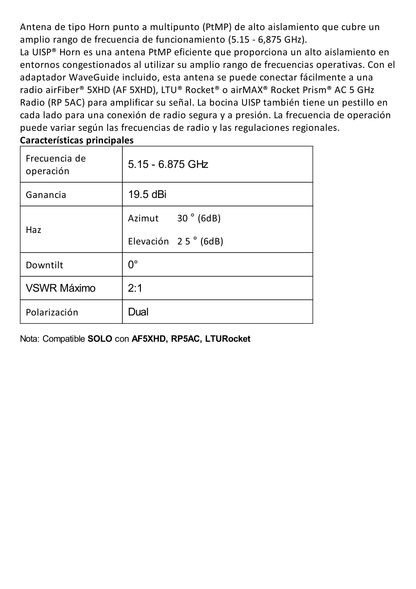 Antena Sectorial 30° tipo Horn para Multipunto, 19.5 dBi. Rango extendido 5.15 - 6.875 GHz. Alto aislamiento al ruido. Compatible solo con AF5XHD, RP5ACGEN2 y LTURocket