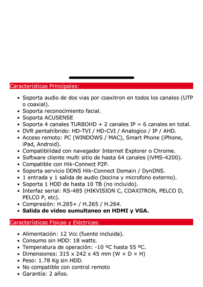 DVR 4 Canales TURBOHD + 2 Canales IP / 5 Megapixel Lite - 3K Lite / Audio de Dos Vías por Coaxitron / Reconocimiento Facial / ACUSENSE (Evista falsas alarmas) / 1 Bahía de Disco Duro / Salida de Video en Full HD