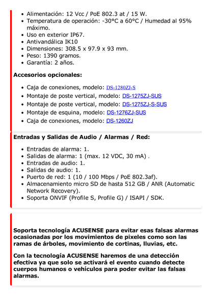 Bala IP 4 Megapixel / Lente Mot. 2.8 a 12 mm / 60 mts IR EXIR / Exterior IP67 / IK10 /  WDR 120 dB / PoE / ACUSENSE (Evita Falsas Alarmas) / Entrada y Salida de Audio y Alarmas / MicroSD / ONVIF / ACUSEARCH