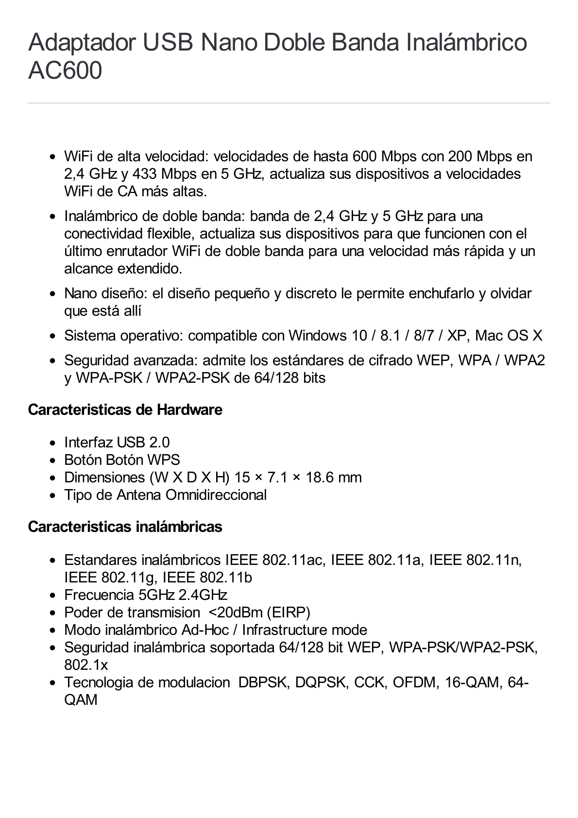 Mini Adaptador USB inalámbrico doble banda AC 600 Mbps, antena onmidireccional.