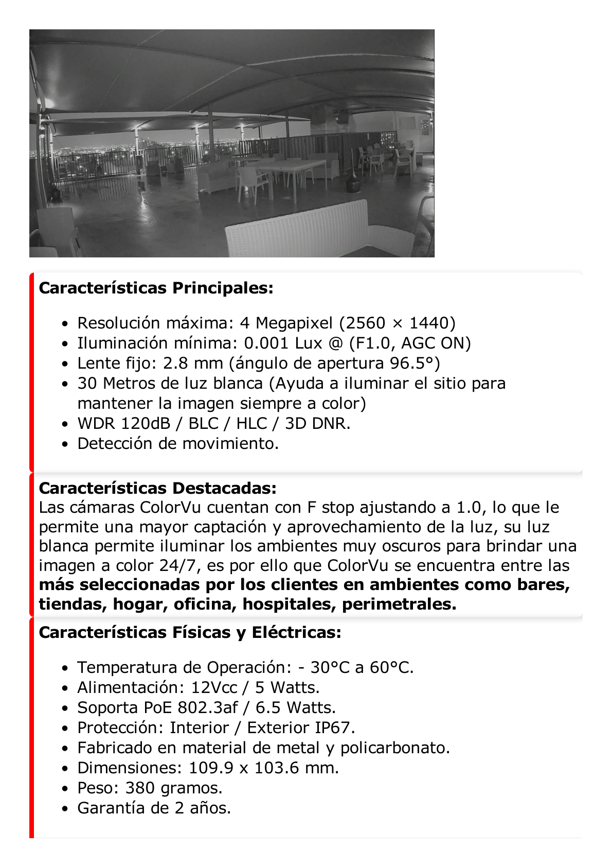 Turret IP 4 Megapixel / Imagen a Color 24/7 / PoE / Lente 2.8 mm / Luz Blanca 30 mts / Exterior IP67 / WDR 120 dB / H.265+ / ONVIF