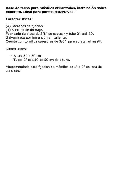 Base para Mástil Hasta 2" con Opresores, Base de 30 x 30 cm y Tubo de 50 cm Ced. 30. Galv. Inmersión.