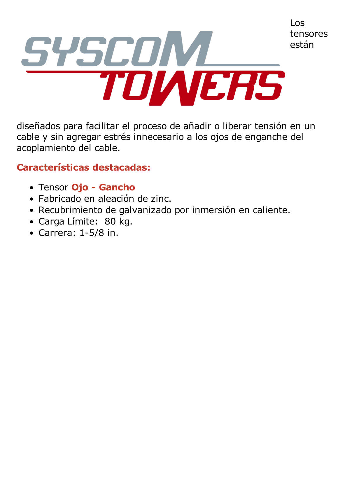 Tensor de 3/16 in. Fundido en aleación de zinc. Ojo-Gancho (Carga max: 80 kg)