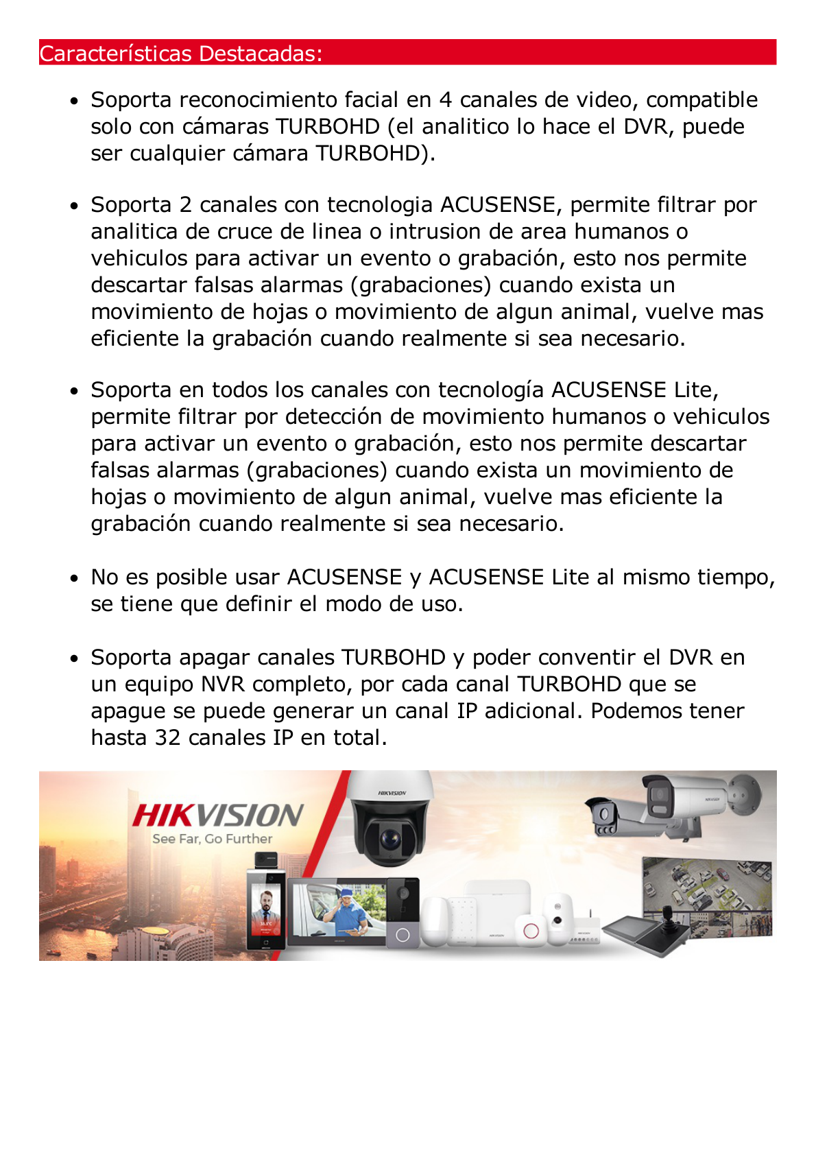 DVR 16 Canales TURBOHD + 16 Canales IP / 8 Megapixel (4K) / Audio por Coaxitron / ACUSENSE / Reconocimiento Facial / 2 Bahías de Disco Duro / Salida de Video en 4K / H.265+ / Alarmas I/O