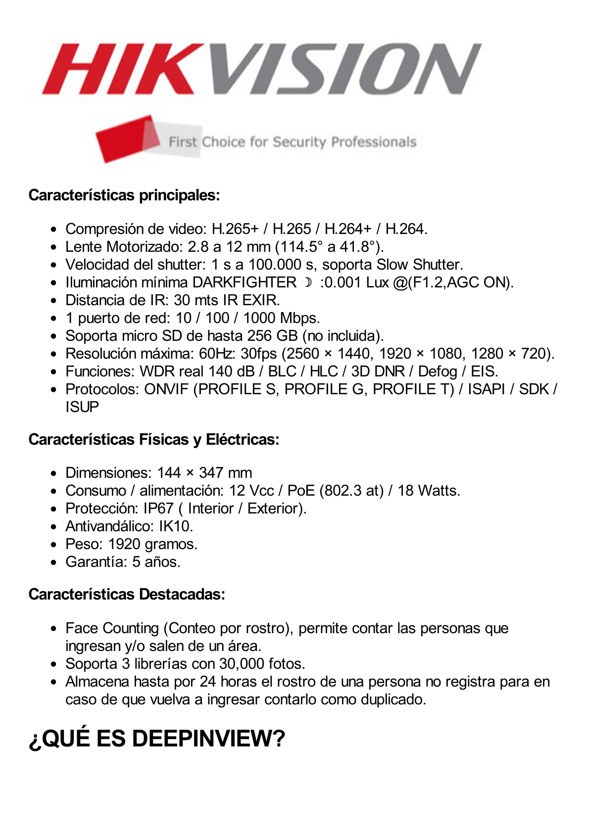 Bala IP 4 Megapixel / Lente Mot. 2.8 - 12 mm / 30 mts IR EXIR / IK10 / Reconocimiento Facial / WDR 140 dB / DeepinView / Búsqueda por Atributos / Heat Map / ACUSENSE