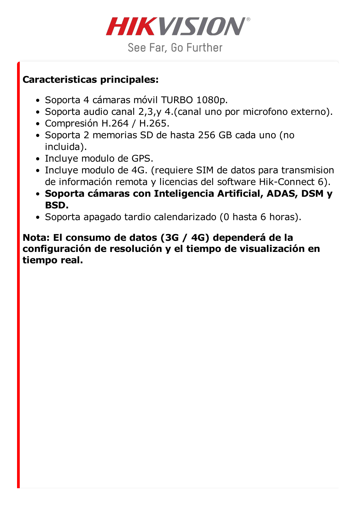 DVR Móvil 2 Megapixel (1080p) / 4 Canales TURBOHD / Tecnología IA Integrada / Soporta 4G / GPS / Sensor G / Soporta 2 Memorias SD (512 GB Total) / Alarmas I/O