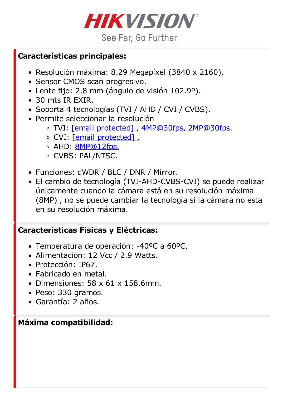 Bala TURBOHD 4K (8 Megapixel) / Gran Angular 102° / Lente 2.8 mm / Exterior IP67 / IR EXIR 30 mts / dWDR / Metal