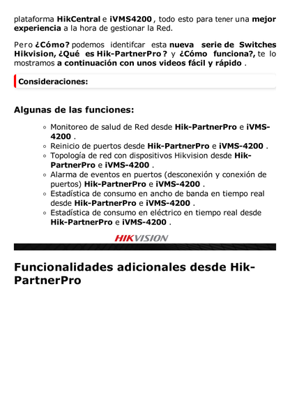 Switch Monitoreable PoE+ / 24 Puertos 100 Mbps PoE+ / 2 Puertos 1000 Mbps + 2 Puertos SFP de Uplink / PoE hasta 250 Metros / Conexión Remota desde Hik-PartnerPro / 370 Watts