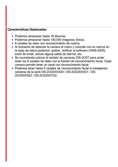 NVR 12 Megapixel (4K) / Reconocimiento Facial / 8 Canales IP / Base de Datos / Hasta 100,000 Fotografías / 8 Puertos PoE+ / 2 Bahías de Disco Duro / Switch PoE 300 mts / Bases de Datos / HDMI en 4K