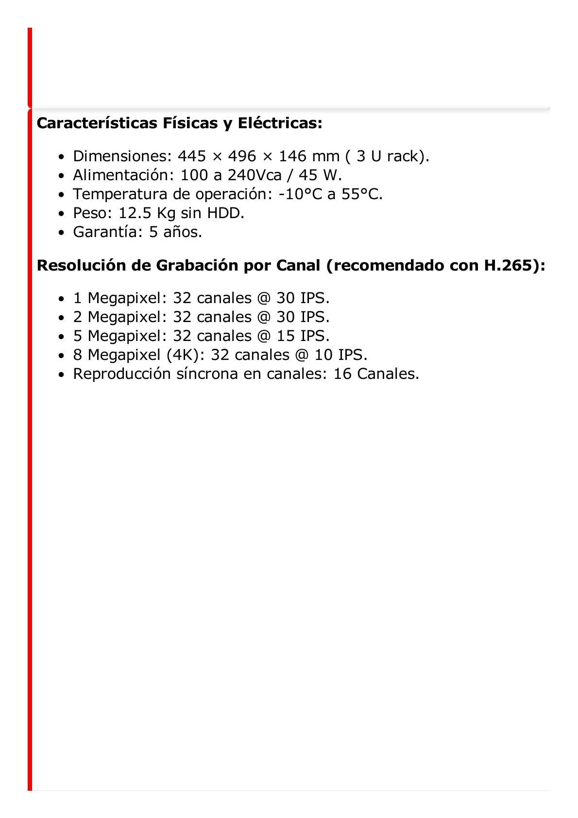 NVR 12 Megapixel (4K) / 32 Canales IP / Soporta Cámaras  AcuSense / 16 Bahías de Disco Duro / 2 Tarjetas de Red / Soporta RAID con Hot Swap / HDMI en 4K / Soporta POS