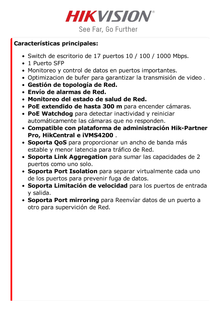 Switch Gigabit PoE+ / Administrable / 16 Puertos 1000 Mbps PoE+ / 1 Puerto 1000 Mbps de Uplink / 1 Puerto SFP /  Configuración Remota desde Hik-PartnerPro / Modo Extendido hasta 300 Metros / 130 Watts