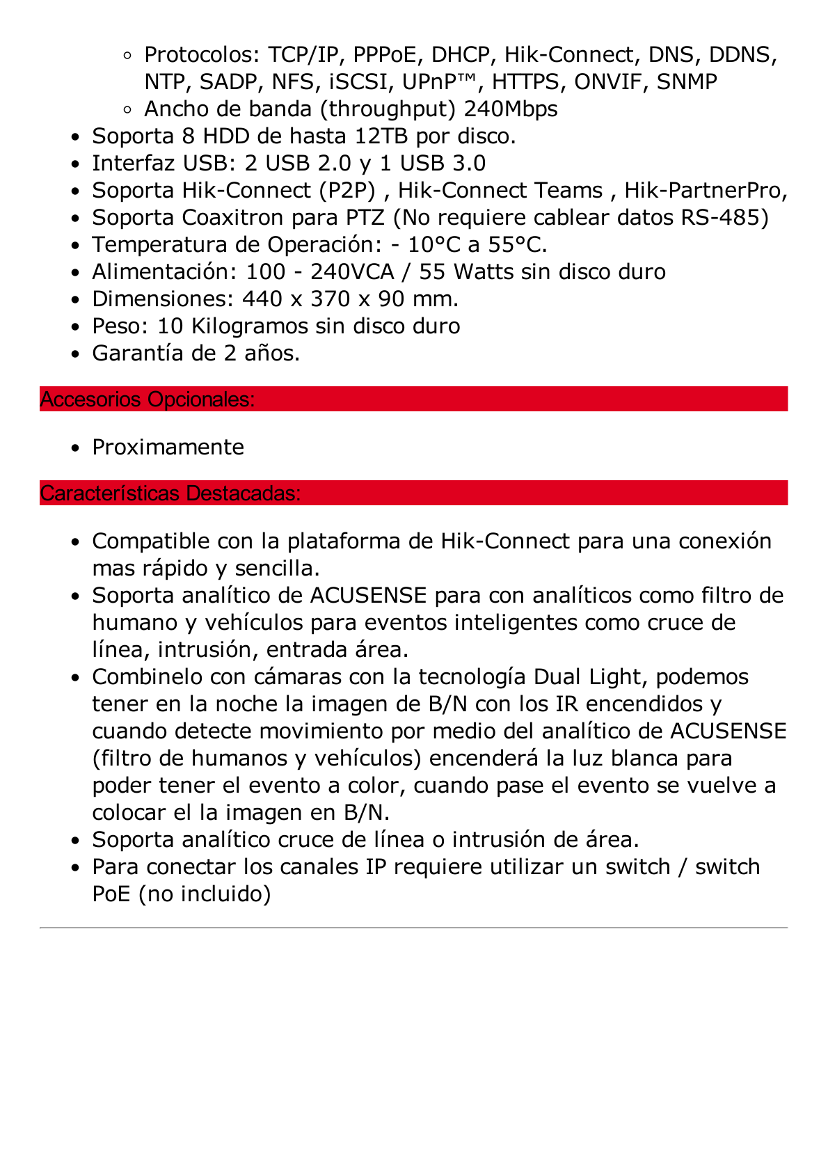 DVR 16 Canales TurboHD + 8 Canales IP / 3K / 5 Megapixel /  8 Bahías de Disco Duro / 16 Entradas de Audio Fisicas (Microfono por Separado) / Audio por coaxitron / Acusense / 16 Entradas de Alarma / POS / H.265+