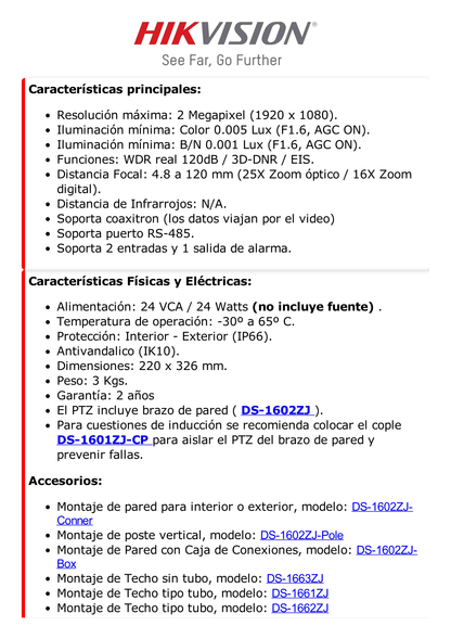 Domo PTZ TURBOHD 2 Megapixel (1080P) / 25X Zoom / Exterior IP66 / IK10 / WDR 120 dB / RS-485 / Ultra Baja Iluminación