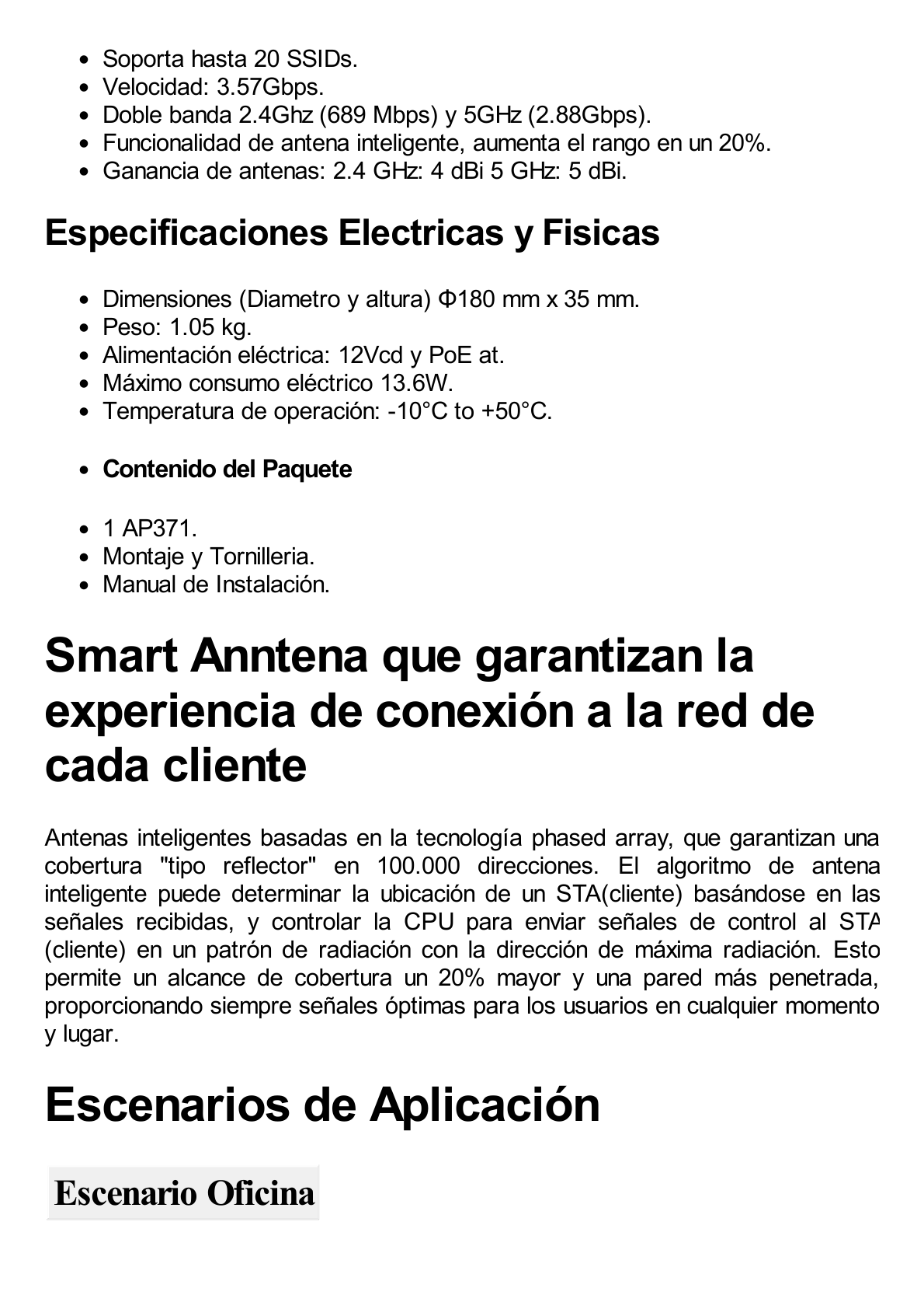 Punto de Acceso Wi-Fi 7 /  3.57 Gbps / MU-MIMO 2x2 (2.4GH y 5GHz) / Smart Antenna más cobertura / Instalación en techo y pared / Seguridad WP3 / 1 Puerto 2.5GE / Puerto USB (Para expansion IoT) /  Con Administración Gratuita