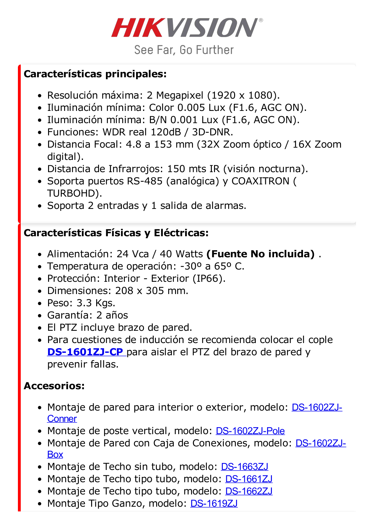 Domo PTZ TURBOHD 2 Megapixel (1080P) / 32X Zoom / 150 mts IR / Exterior IP66 / WDR 120 dB / Ultra Baja Iluminación / Entrada y Salida de Alarmas