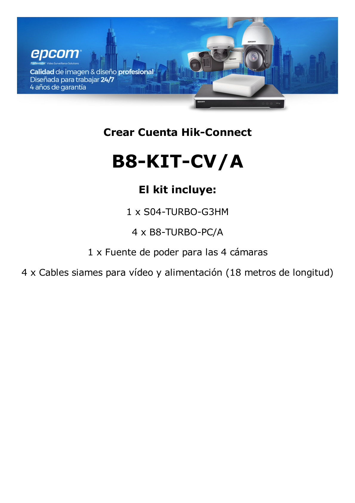 Kit TurboHD 1080p / DVR 4 Canales / 4 Cámaras Bala ColorVu con Microfono Integrado / Fuente de Poder / Accesorios de Instalación