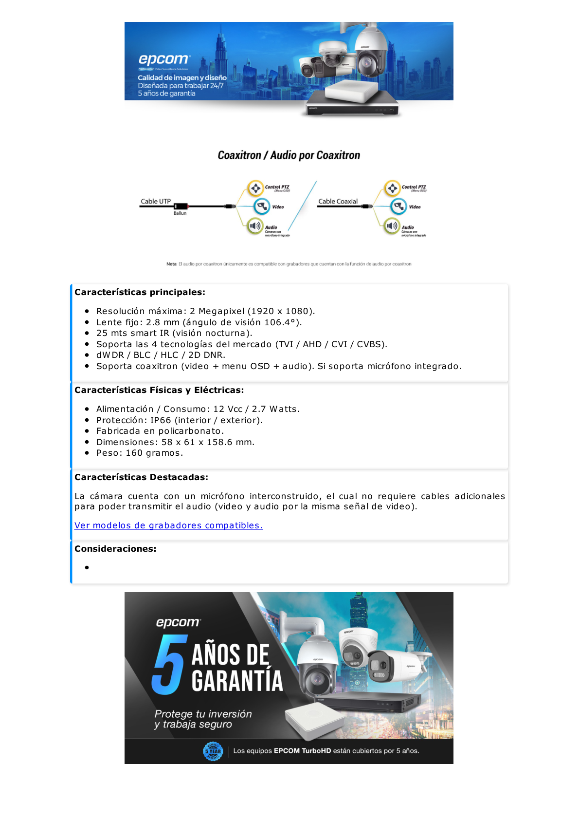 AUDIO POR COAXITRON / Bala TURBOHD 2 Megapixel (1080p) / Gran Angular 106° / Lente 2.8 mm / 25 mts IR EXIR / Exterior IP66 / 4 Tecnologías / dWDR