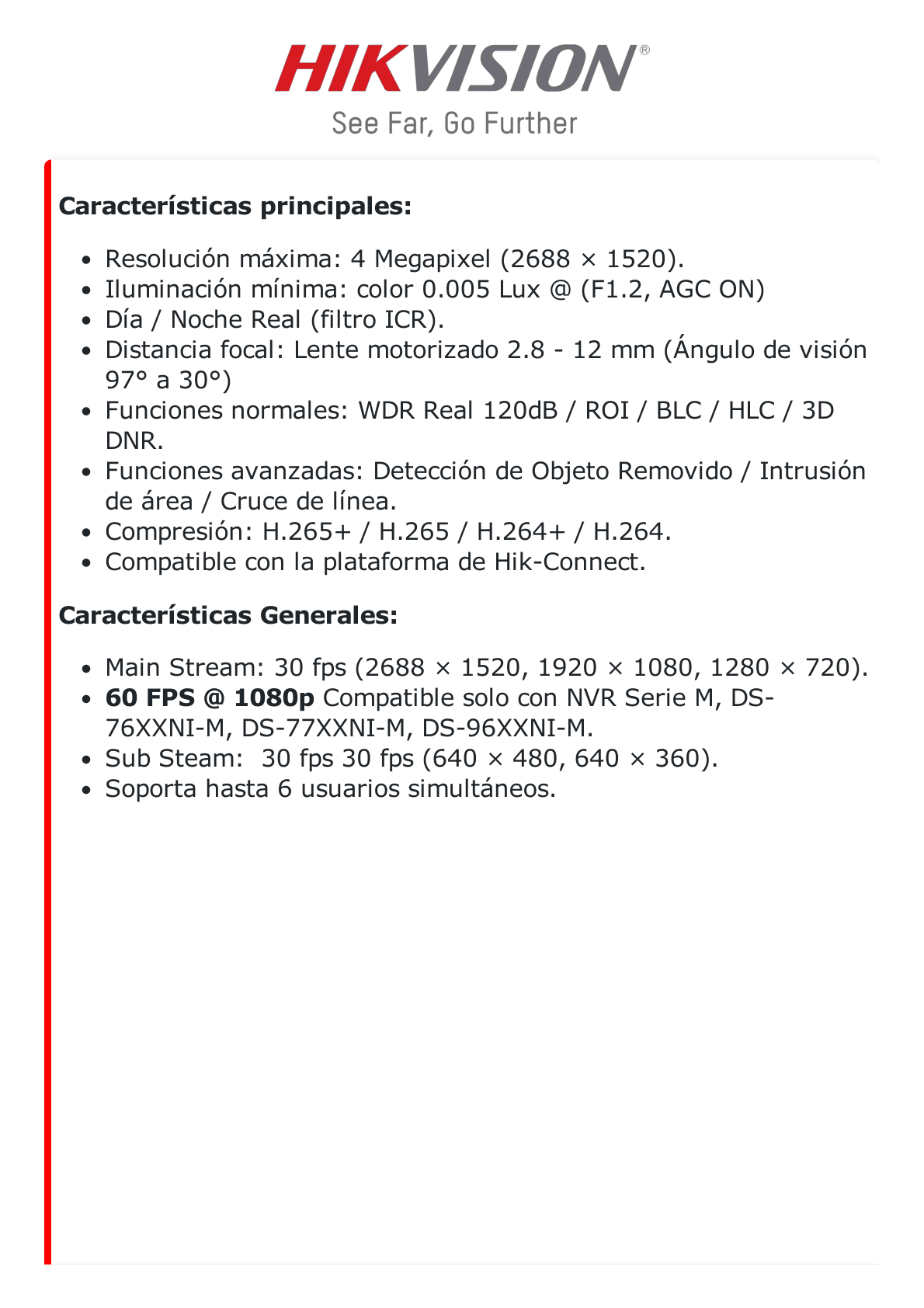 Bala IP para Manufactura de 4 Megapixel / Lente Mot. 2.8 a 12 mm / 60 FPS (IPS) a 1080p (2 Megapixel) / WDR 120 dB / PoE / Videoanalíticos Integrados / Micro SD