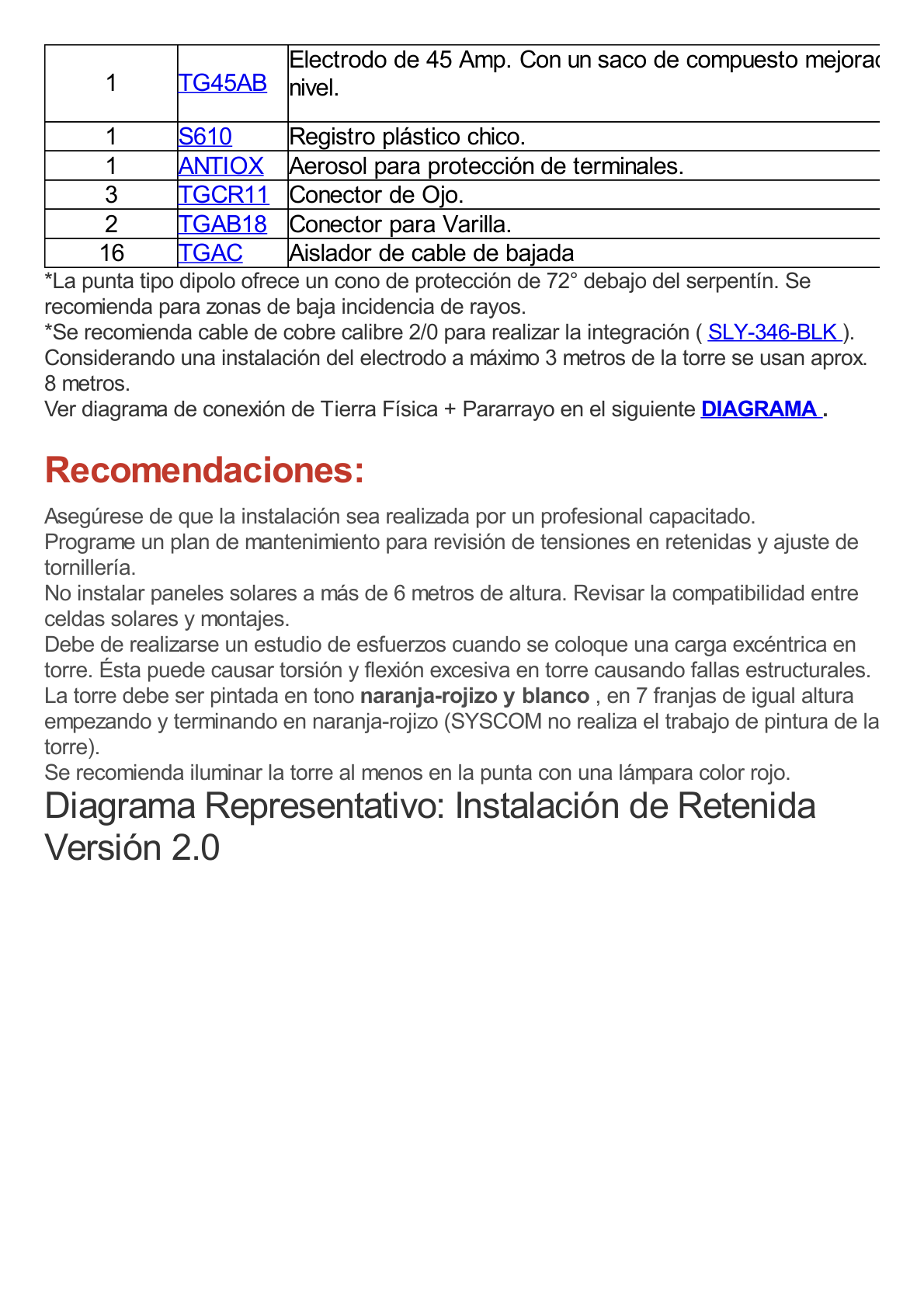 Kit de Torre Arriostrada de Techo de 24 m con Tramo STZ30G Galvanizada por Inmersión en Caliente (No incluye retenida).