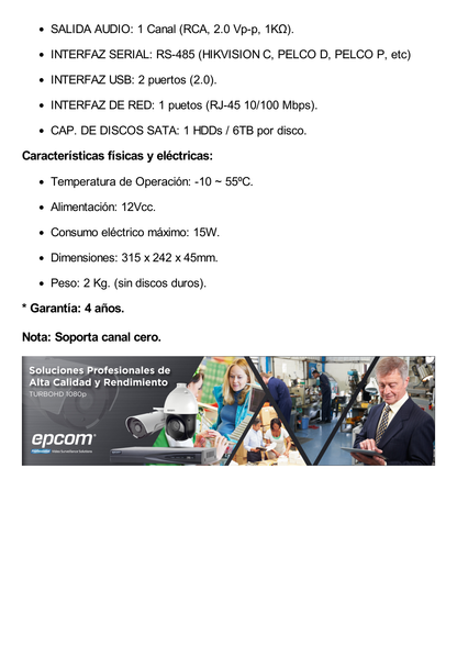 DVR 2 Megapixel / 4 Canales TURBOHD + 1 Canal IP / 1 Bahía de Disco Duro / H.264+ / 1 Canal de Audio / Vídeoanálisis